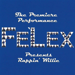 Fe'lex Presents Rappin Willie