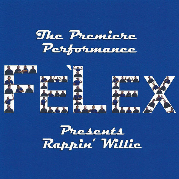 Fe'lex Presents Rappin Willie